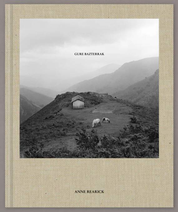 Gure Bazterrak (Our Land) . Anne Rearick, fotolibro publicado por ...